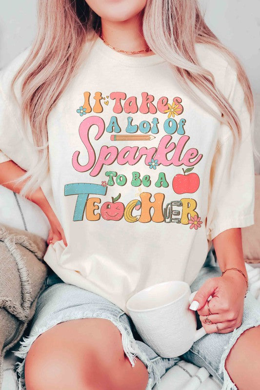 IT TAKES A LOT OF SPARKLE TO BE A TEACHER TEE