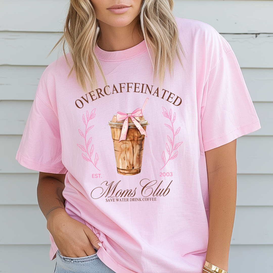 Over-Caffeinated Mom’s Club Graphic Tee