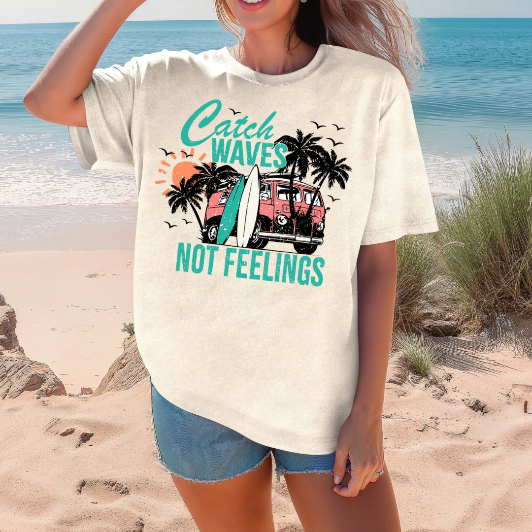 Catch Waves Not Feelings Graphic Tee